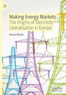 Making Energy Markets di Ronan Bolton edito da Springer Nature Switzerland AG