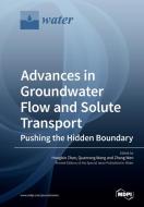 Advances in Groundwater Flow and Solute Transport edito da MDPI AG