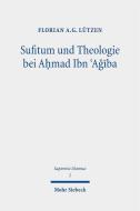 Sufitum und Theologie bei A¿mad Ibn ¿Agiba di Florian A. G. Lützen edito da Mohr Siebeck GmbH & Co. K