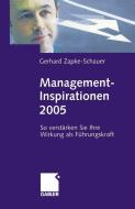 Management-Inspirationen 2005 di Gerhard Zapke-Schauer edito da Gabler Verlag