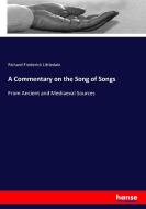 A Commentary on the Song of Songs di Richard Frederick Littledale edito da hansebooks