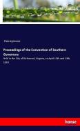 Proceedings of the Convention of Southern Governors di Anonymous edito da hansebooks