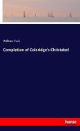 Completion of Coleridge's Christabel di William Turk edito da hansebooks