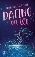 Dating on Ice di Jennifer Iacopelli edito da Schneiderbuch