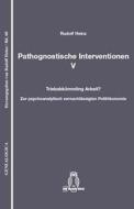Pathognostische Interventionen V di Rudolf Heinz edito da Schoeningh Ferdinand GmbH
