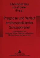 Prognose und Verlauf ersthospitalisierter Schizophrener edito da Lang, Peter GmbH