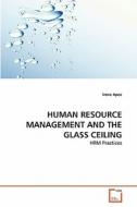 HUMAN RESOURCE MANAGEMENT AND THE GLASS CEILING di Irene Apea edito da VDM Verlag