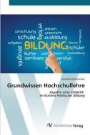 Grundwissen Hochschullehre di Günther Dichatschek edito da AV Akademikerverlag