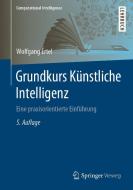 Grundkurs Künstliche Intelligenz di Wolfgang Ertel edito da Springer-Verlag GmbH