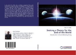 Seeking a Theory for the End of the World di Victor Christianto edito da LAP Lambert Academic Publishing