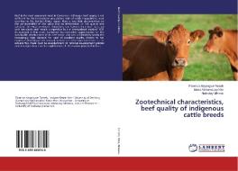 Zootechnical characteristics, beef quality of indigenous cattle breeds di Florence Anyangwe Fonteh, Bawe Mohamadou Nfor, Abdoulay Mfewou edito da LAP Lambert Academic Publishing