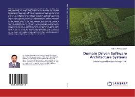 Domain Driven Software Architecture Systems di Gufran Ahmed Ansari edito da LAP Lambert Academic Publishing