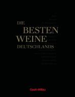 Gault & Millau Die besten Weine Deutschlands edito da Edition Michael Fischer