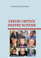 ESEURI CRITICE DESPRE SCHENK di Christian W. Schenk edito da Books on Demand