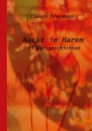 Nackt im Harem di Claude Freymann edito da Books on Demand