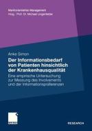 Der Informationsbedarf von Patienten hinsichtlich der Krankenhausqualität di Anke Simon edito da Gabler Verlag