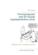 Versorgungsamt - Amt für Soziale Angelegenheiten (ASA) di Heinz Duthel edito da Books on Demand