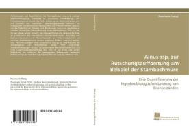 Alnus ssp. zur Rutschungsaufforstung am Beispiel der Stambachmure di Rosemarie Stangl edito da Südwestdeutscher Verlag für Hochschulschriften AG  Co. KG