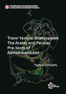 Trans*textual Shakespeare di Taghrid Elhanafy edito da edition assemblage