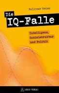 Die IQ-Falle di Volkmar Weiss edito da ARES Verlag