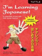 I'm Learning Japanese!: A Language Adventure for Young People di Christian Galan edito da TUTTLE PUB