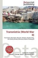 Transnistria (World War II) di Lambert M. Surhone, Miriam T. Timpledon, Susan F. Marseken edito da Betascript Publishing