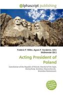 Acting President Of Poland edito da Vdm Publishing House