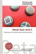 Metal Gear Acid 2 edito da Betascript Publishing