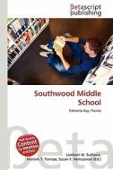 Southwood Middle School edito da Betascript Publishing