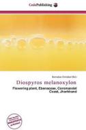 Diospyros Melanoxylon edito da Cede Publishing
