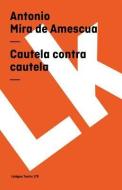 Cautela Contra Cautela di Antonio Mira De Amescua edito da LINKGUA EDICIONES