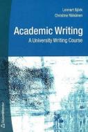 Academic Writing di Lennart A. Bjork, Christine Raisanen edito da Studentlitteratur AB