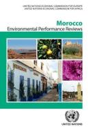 Environmental Performance Review of Morocco di Economic Commission for Europe United Nations edito da United Nations Publications