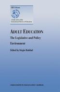 Adult Education - The Legislative and Policy Environment edito da Springer US