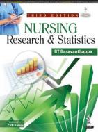 Nursing Research and Statistics di B. T. Basavanthappa edito da Jaypee Brothers Medical Publishers