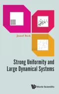 Strong Uniformity and Large Dynamical Systems di Jozsef Beck edito da WSPC