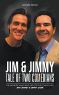 Jim & Jimmy, Tale of Two Comedians di Natasha Tristan edito da Mindlogue Technologies Ltd