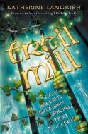 Troll Mill di Katherine Langrish edito da HarperCollins Publishers