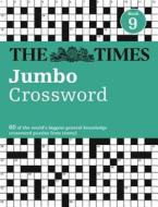 The Times 2 Jumbo Crossword Book 9 di The Times Mind Games, John Grimshaw, Times2 edito da HarperCollins Publishers