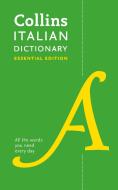 Collins Italian Essential Dictionary di Collins Dictionaries edito da HarperCollins Publishers