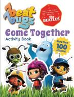 Beat Bugs: Come Together Activity Book di S. M. Clarence edito da HARPER FESTIVAL