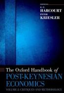 The Oxford Handbook of Post-Keynesian Economics, Volume 2: Critiques and Methodology di G. C. Harcourt edito da OXFORD UNIV PR
