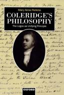 Coleridge's Philosophy di Mary Anne Perkins edito da Oxford University Press