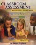 Classroom Assessment di W.James Popham edito da Pearson Education (us)