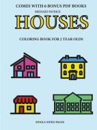Coloring Books For 2 Year Olds (houses) di Santiago Garcia edito da Lulu.com