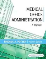 Medical Office Administration di Brenda A. Potter edito da Elsevier - Health Sciences Division