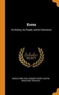 Korea di Angus Hamilton, Herbert Henry Austin, Masatake Terauchi edito da Franklin Classics