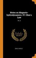 Notes On Magneto-hydrodynamics. Iv di Harold Grad edito da Franklin Classics