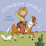 Cowboy Small di Lois Lenski edito da RANDOM HOUSE