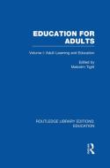Education for Adults: Volume 1 Adult Learning and Education di Malcolm Tight edito da ROUTLEDGE